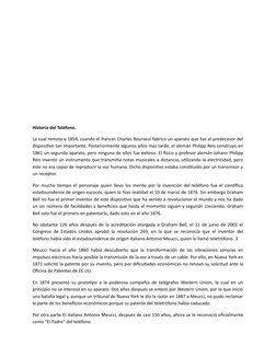 Historia del Teléfono.
La cual remota a 1854, cuando el francés Charles Bourseul fabrico un aparato que fue el predecesor del