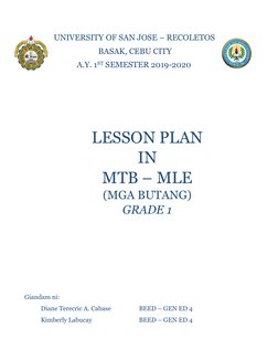 UNIVERSITY OF SAN JOSE – RECOLETOS 
BASAK, CEBU CITY 
A.Y. 1ST SEMESTER 2019-2020 
 
 
 
 
 
 
LESSON PLAN  
IN 
MTB – MLE 
(