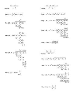 Divide: 
 
 
 
Divide: 
 
 
 
 
Divide: 
 
 
 
 
