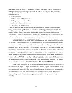 away, a web site never sleeps – it is open 24/7! Whether you currently have a web site that is 
under-performing or you are