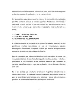 5 
 
 
sea reducido considerablemente, haciendo de éstos, máquinas más asequibles 
y abaratar costes en la producción y e