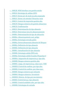  OMLR: WM Interfase con gestión stocks 
 OMLS: Estrategia de salidas LIFO 
 OMLT: Estrat.sal. de stock un.alm.empezada 
