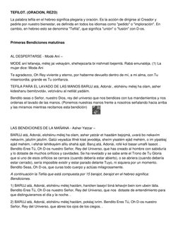 TEFILOT. (ORACION, REZO) 
La palabra tefila en el hebreo significa plegaria y oración. Es la acción de dirigirse al Creador y