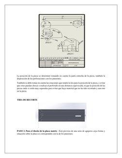 La posición de la pieza se determinó tomando en cuenta la parte estrecha de la pieza, también la