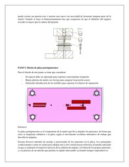 puede extraer un punzón roto e insertar uno nuevo sin necesidad de desarmar ninguna parte de la 
matriz. Cuando se hace el di