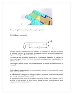 Se usaran los pilotos de sujeción para fijar las reglas en posición. 
 
PASO 8. Para el tope manual: 
 
 
Los topes manua