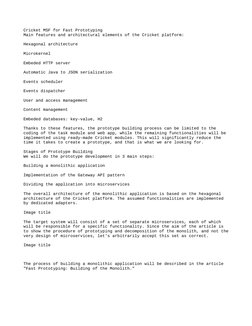 Cricket MSF for Fast Prototyping
Main features and architectural elements of the Cricket platform:
Hexagonal architecture
Mic