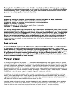 Para septiembre 11 de 2001, ocurrieron unos atentados en contra de los Estados Unidos por parte de un grupo 
de musulmanes