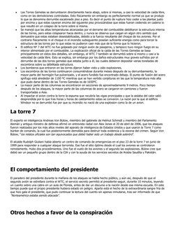  
Las Torres Gemelas se derrumbaron directamente hacia abajo, sobre sí mismas, a casi la velocidad de caída libre, 
como en