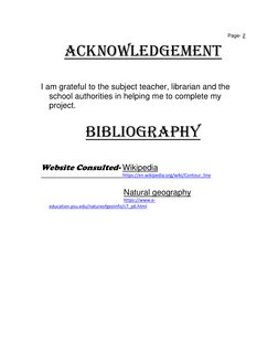 Page- 2 
Acknowledgement 
 
I am grateful to the subject teacher, librarian and the 
school authorities in helping me to comp