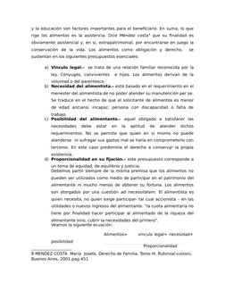y la educación son factores importantes para el beneficiario. En suma, lo que
rige los alimentos es la asistencia. Dice Ménde