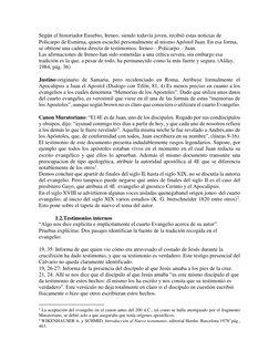 Según el historiador Eusebio, Ireneo, siendo todavía joven, recibió estas noticias de 
Policarpo de Esmirna, quien escuchó pe