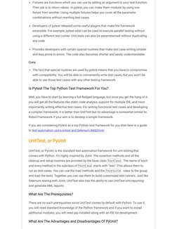 Fixtures are functions which you can use by adding an argument to your test function.
Their job is to return values. In pytes