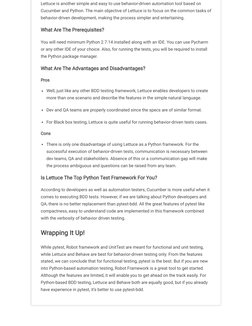 Lettuce is another simple and easy to use behavior-driven automation tool based on
Cucumber and Python. The main objective of