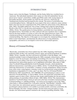 4 
 
INTRODUCTION 
 
Names such as Jack the Ripper, Ted Bundy, and the Zodiac Killer have instilled fear in 
Americans. The i