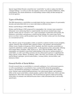 5 
 
Special Agent Robert Ressler coined the term “serial killer” in order to replace the label of 
“stranger killings,” as w