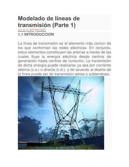 Modelado de líneas de 
transmisión (Parte 1) 
Publicado por sectorelectricidad 
Artículos Técnicos, Transmisión 
1.1 INTRODUC