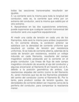 todas las secciones transversales resultarán ser 
iguales. 
3. La corriente será la misma para toda la longitud del 
conducto