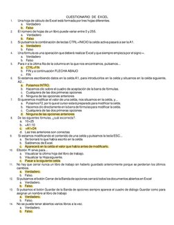 CUESTIONARIO  DE  EXCEL 
1. 
Una hoja de cálculo de Excel está formada por tres hojas diferentes. 
a. Verdadero    
b. Fa