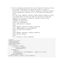 9. Crear un programa que permita al usuario ingresar títulos de libros 
por teclado, finalizando el ingreso al leerse el stri