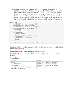 5. Mostrar un menú con tres opciones: 1- comenzar programa, 2- 
imprimir listado, 3-finalizar programa. A continuación, el us