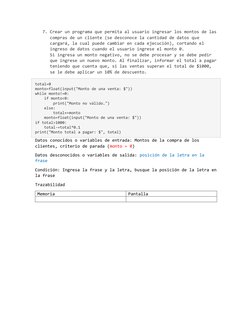 7. Crear un programa que permita al usuario ingresar los montos de las 
compras de un cliente (se desconoce la cantidad de da