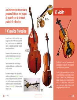 1. Cuerdas frotadas
Los instrumentos de cuerda se 
pueden dividir en tres grupos 
de acuerdo con la forma de 
producir la vib