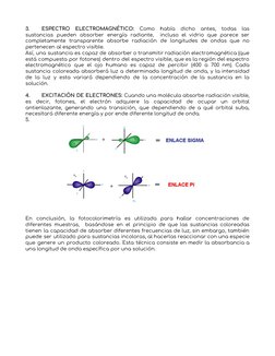 3.
ESPECTRO
ELECTROMAGNÉTICO:
​Como
había
dicho
antes,
​todas
las
 
 
 
 
 
 
 
 
sustancias pueden absorber energía radiante