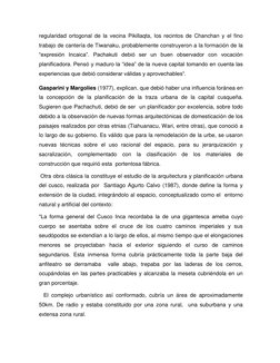 regularidad ortogonal de la vecina Pikillaqta, los recintos de Chanchan y el fino 
trabajo de cantería de Tiwanaku, probablem