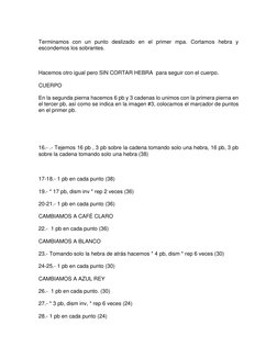 Terminamos con un punto deslizado en el primer mpa. Cortamos hebra y 
escondemos los sobrantes. 
 
   
 
Hacemos otro igual p
