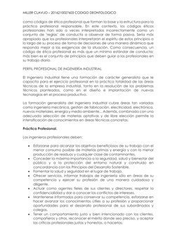 MILLER CLAVIJO – 2016210027603 CODIGO DEONTOLOGICO 
 
como códigos de ética profesional que forman la base y la estructura pa
