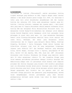 “Company A” Limited – Business Plan Commentary 
Page 4 of 26 
 
 
 
B) BACKGROUND 
"Perusahaan A" Limited ("Perusahaan") adal