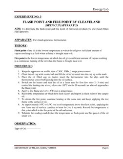 Energy Lab 
 
DEPARTMENT OF ME, CIT, GUBBI, TUMKUR 
Page 6 
 
EXPERIMENT NO. 3 
FLASH POINT AND FIRE POINT BY CLEAVELAND  
(O