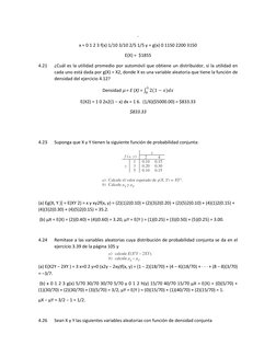 . 
x = 0 1 2 3 f(x) 1/10 3/10 2/5 1/5 y = g(x) 0 1150 2200 3150 
E(X) =  $1855 
4.21 
¿Cuál es la utilidad promedio por autom