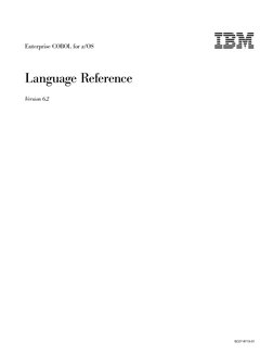 Enterprise COBOL for z/OS
Language Reference
Version 6.2
SC27-8713-01
IBM