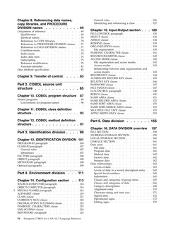 Chapter 8. Referencing data names,
copy libraries, and PROCEDURE
DIVISION names
.
.
.
.
.
.
.
.
.
. 69
Uniqueness of referenc