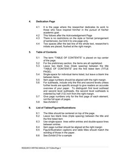 RESEARCH WRITING MANUAL 2017 EditionPage 4
4.
Dedication Page
4.1
It is the page where the researcher dedicates its work to
t