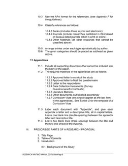 RESEARCH WRITING MANUAL 2017 EditionPage 6
10.3
Use the APA format for the references. (see Appendix F for
the guidelines)
10