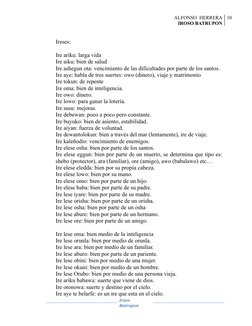 ALFONSO  HERRERA
IROSO BATRUPON
10
Ireses:
Ire ariku: larga vida
Ire aiku: bien de salud
Ire ashegun ota: vencimiento de las