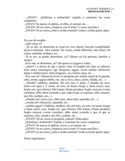 ALFONSO  HERRERA
IROSO BATRUPON
8
.  ¿OTAN?..  ¿Kabilona  o  kobiarishe?  (rápido  o  constante  las  cosas
completas) 
. ¿OT