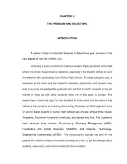 CHAPTER 1: 
THE PROBLEM AND ITS SETTING  
 
INTRODUCTION 
 
            A career choice is important because it determines yo