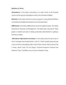 Definition of Terms 
Accountancy -In this study, accountancy is a major course of the business 
course, and the second most p