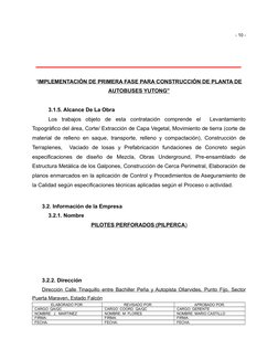 - 10 -
“IMPLEMENTACIÓN DE PRIMERA FASE PARA CONSTRUCCIÓN DE PLANTA DE
AUTOBUSES YUTONG”
3.1.5. Alcance De La Obra
Los  trabaj