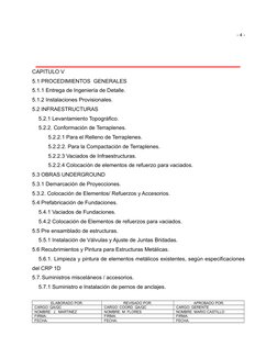 - 4 -
CAPITULO V
5.1 PROCEDIMIENTOS  GENERALES 
5.1.1 Entrega de Ingeniería de Detalle.
5.1.2 Instalaciones Provisionales.
5.