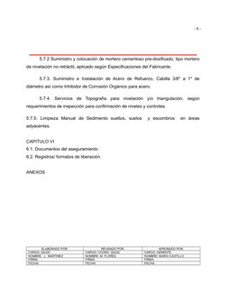 - 5 -
5.7.2 Suministro y colocación de mortero cementoso pre-dosificado, tipo mortero
de nivelación no retráctil, aplicado se