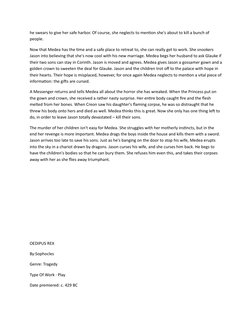 he swears to give her safe harbor. Of course, she neglects to mention she's about to kill a bunch of 
people.
Now that Medea