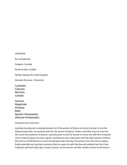 LYSISTRATA
By: Aristophanes
Category: Comedy
Period written: 411BCE
Setting: Gateway & Inside Acropolis
Dramatis Personae - C