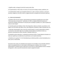 c. Significa ceder y entrega el control de nuestra vida a Dios 
d. El quebrantado se rinde a Dios sin reservas. Sin excusas d