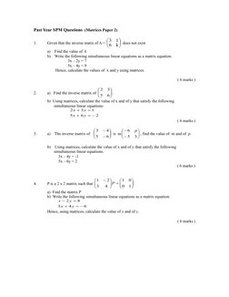 Past Year SPM Questions  (Matrices Paper 2)
1.
Given that the inverse matix of A = 




k
6
1
3
 does not exist
a)    F
