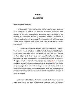 PARTE I 
 
DIAGNÓSTICO 
 
 
 
Descripción del contexto 
 
 
La Universidad Politécnica Territorial del Norte de Monagas “Ludo
